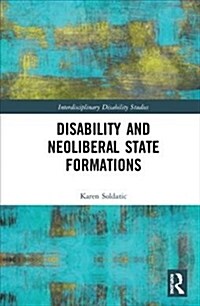 Disability and Neoliberal State Formations (Hardcover)