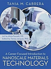 A Career-focused Introduction to Nanoscale Materials Technology (Paperback)