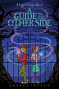 A Guide to the Other Side, 1 (Hardcover)