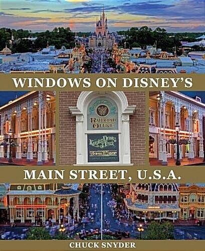 People Behind the Disney Parks: Stories of Those Honored with a Window on Main Street, U.S.A. (Hardcover)