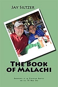 The Book of Malachi: Adventures of an Ethiopian Adoptee and His TV News Dad (Paperback)