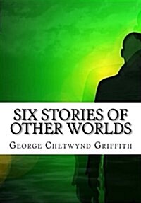 Six Stories of Other Worlds (Paperback)