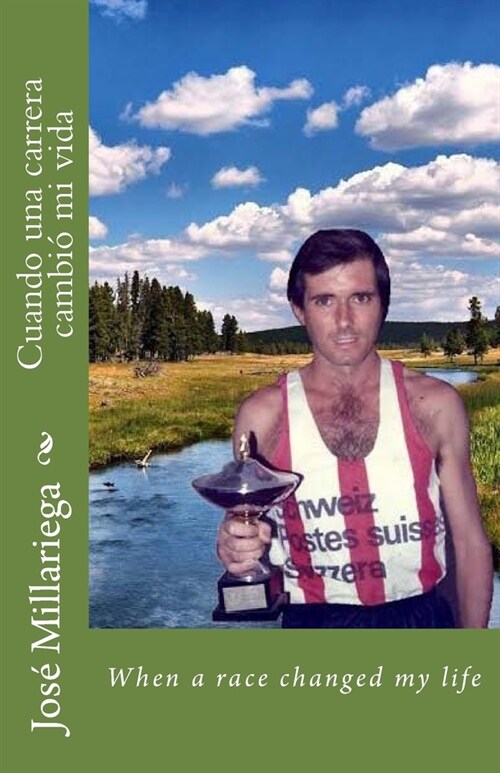 Cuando una carrera cambi?mi vida: When a race changed my life (Paperback)