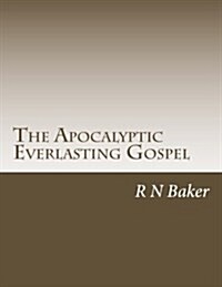 The Apocalyptic Everlasting Gospel (Paperback)