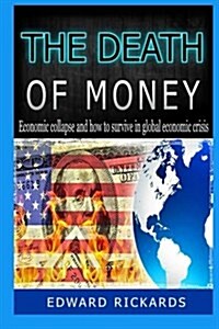 The Death of Money (Paperback)