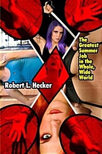 The Greatest Summwer Job in the Whole Wide World (Paperback)