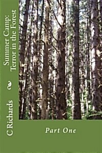Summer Camp: Terror in the Forest: Part One (Paperback)