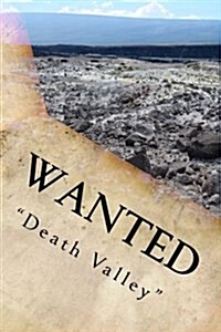 Wanted Death Valley (Paperback)