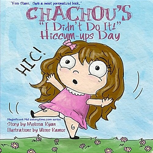 Chachous I Didnt Do It! Hiccum-ups Day (Paperback)