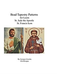 Bead Tapestry Patterns for Loom St. Jude the Apostle and St. Francis Icon (Paperback)