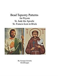 Bead Tapestry Patterns for Peyote St. Jude the Apostle St. Francis Icon (Paperback)