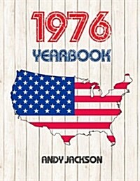 1976 U.S. Yearbook: Interesting Original Book Full of Facts and Figures from 1976 - Unique Birthday Gift or Anniversary Present Idea! (Paperback)