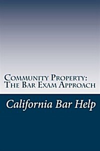 Community Property: The Bar Exam Approach: Jide Obi Law Library for the Best Law Students (Paperback)