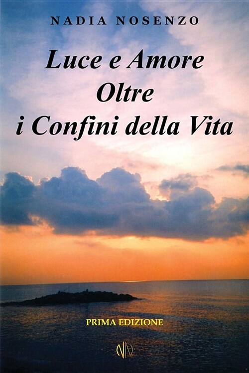 Luce E Amore Oltre I Confini Della Vita (Paperback)