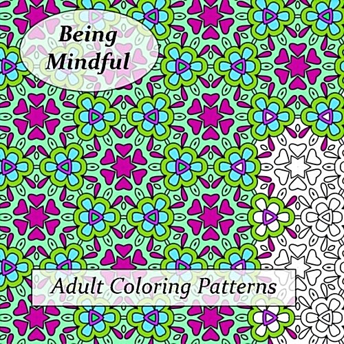 Being Mindful (Paperback, CLR, CSM)