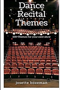 Dance Recital Themes (Paperback)