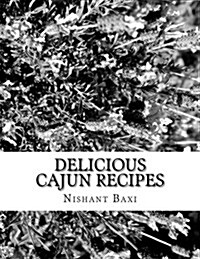 Delicious Cajun Recipes (Paperback, Large Print)