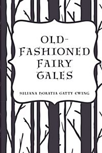 Old-fashioned Fairy Tales (Paperback)