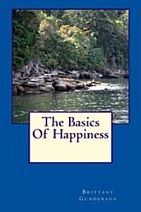 The Basics of Happiness (Paperback)