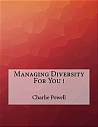 Managing Diversity for You ! (Paperback)