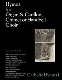 Hymns for Organ & Carillon, Chimes or Handbells (Paperback)