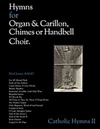 Hymns for Organ & Carillon, Chimes or Handbell Choir (Paperback)