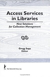 Access Services in Libraries (Hardcover)