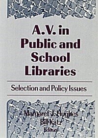 A.V. in Public and School Libraries (Paperback)