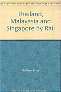 Bradt Rail Guide Thailand, Malaysia and Singapore by Rail (Paperback)