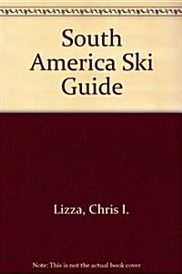 Bradt Hiking Guide South America Ski Guide (Paperback)