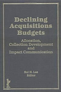 Declining Acquisitions Budgets (Hardcover)