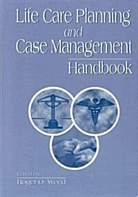 Life Care Planning and Case Management Handbook (Hardcover)