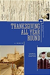Thanksgiving All Year Round: A Memoir (Hardcover)