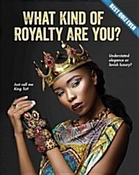 What Kind of Royalty Are You? (Paperback, Reprint)