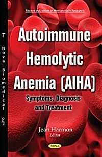 Autoimmune Hemolytic Anemia (Aiha) (Paperback, UK)