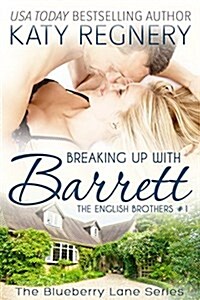 Breaking Up with Barrett: The English Brothers #1 Volume 1 (Paperback)