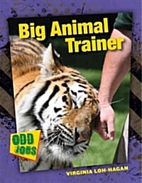 Big Animal Trainer (Library Binding)