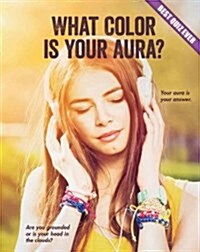 What Color Is Your Aura? (Library Binding)