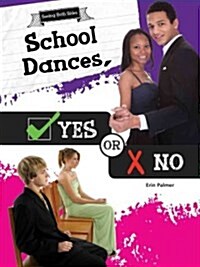 School Dances, Yes or No (Library Binding)