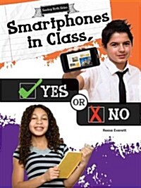 Smartphones in Class, Yes or No (Paperback)