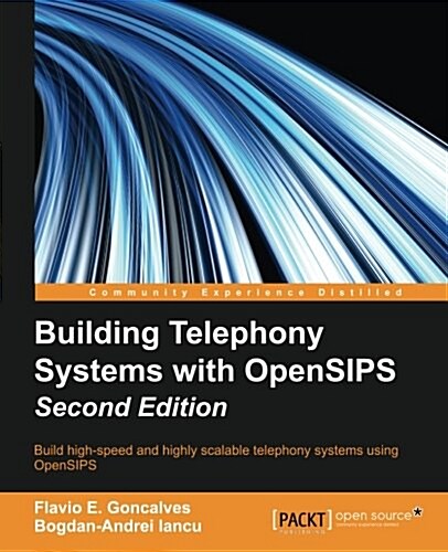 Building Telephony Systems with OpenSIPS - (Paperback, 2 Revised edition)
