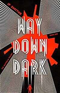 Way Down Dark (Hardcover)