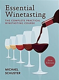 Essential Winetasting : The Complete Practical Winetasting Course (Paperback)