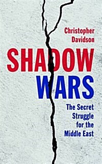 Shadow Wars : The Secret Struggle for the Middle East (Hardcover)