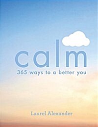 Calm: 365 Ways to a Better You (Paperback)