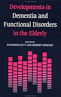 Developments in Dementia and Functional Disorders in the Elderly (Hardcover)