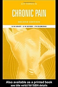 Key Topics in Chronic Pain (Paperback, 2nd, Subsequent)