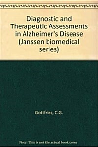 Diagnostic and Therapeutic Assessments in Alzheimers Disease (Hardcover)