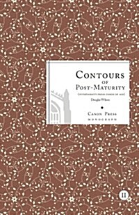 Contours of Post-maturity (Paperback, 2nd)