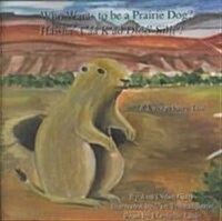 Who Wants to Be a Prairie Dog? (Audio CD)
